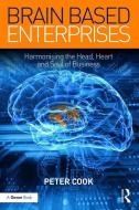 Brain Based Enterprises di Peter Cook edito da Taylor & Francis Ltd