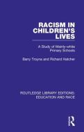 Racism In Children's Lives di Barry Troyna, Richard Hatcher edito da Taylor & Francis Ltd