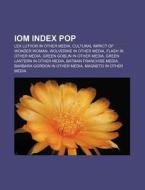 Iom Index Pop: Lex Luthor In Other Media di Books Llc edito da Books LLC, Wiki Series
