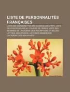 Liste De Personnalit S Fran Aises: Liste di Livres Groupe edito da Books LLC, Wiki Series
