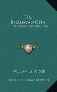 The Bhagavad Gita: The Book of Devotion 1946 edito da Kessinger Publishing