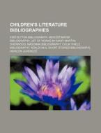 Children's Literature Bibliographies: En di Source Wikipedia edito da Books LLC, Wiki Series