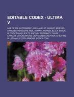 Editable Codex - Ultima V: Age Of Enligh di Source Wikia edito da Books LLC, Wiki Series