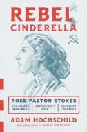 Rebel Cinderella di Adam Hochschild edito da Houghton Mifflin Harcourt
