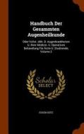 Handbuch Der Gesammten Augenheilkunde di Eugen Seitz edito da Arkose Press