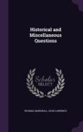 Historical And Miscellaneous Questions di Richmal Mangnall, Julie Lawrence edito da Palala Press