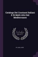 Catalogo Dei Crostacei Italiani E Di Molti Altri del Mediterraneo di Fr Gugl Hope edito da CHIZINE PUBN