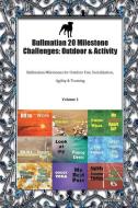 Bullmatian 20 Milestone Challenges: Outdoor & Activity Bullmatian Milestones for Outdoor Fun, Socialization, Agility & T di Todays Doggy edito da LIGHTNING SOURCE INC
