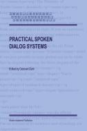 Practical Spoken Dialog Systems edito da SPRINGER NATURE