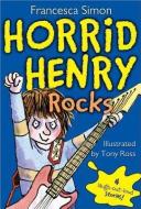 Horrid Henry Rocks di Francesca Simon edito da SOURCEBOOKS INC