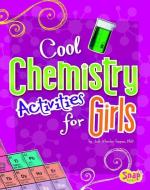 Cool Chemistry Activities for Girls di Jodi Lyn Wheeler-Toppen edito da SNAP BOOKS