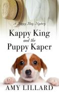 Kappy King and the Puppy Kaper di Amy Lillard edito da THORNDIKE PR