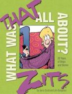 What Was That All About?: 20 Years of Strips and Stories di Jerry Scott, Jim Borgman edito da ANDREWS & MCMEEL