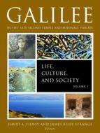 Galilee in the Late Second Temple and Mishnaic Periods: Volume 1 di David A. Fiensy edito da Fortress Press