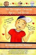 The Christopher Chronicles, Age 5 - 2nd Edition di Kenya Gallion Johnson edito da Createspace