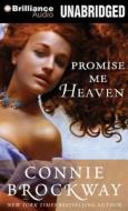 Promise Me Heaven di Connie Brockway edito da Brilliance Audio