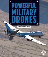 Powerful Military Drones di Cynthia Kennedy Henzel edito da STRIDE