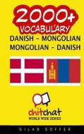 2000+ Danish - Mongolian Mongolian - Danish Vocabulary di Gilad Soffer edito da Createspace