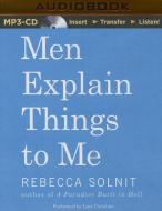 Men Explain Things to Me di Rebecca Solnit edito da Audible Studios on Brilliance