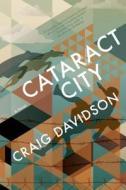 Cataract City di Craig Davidson edito da GRAY WOLF PR