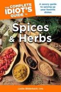 The Complete Idiot's Guide to Spices and Herbs di Leslie Bilderback edito da Alpha Books