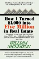 How I Turned $1,000 Into Five Million in Real Estate in My Spare Time di William Nickerson edito da WWW.SNOWBALLPUBLISHING.COM