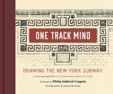 One Track Mind di Ezra Bookstein, Jeremy edito da Princeton Architectural Press