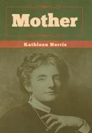 Mother di Kathleen Norris edito da Bibliotech Press
