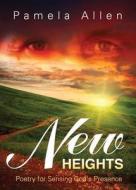 New Heights di Pamela Allen edito da Tate Publishing & Enterprises