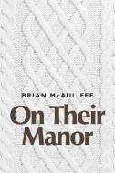 On Their Manor di Brian McAuliffe edito da Inkwater Press