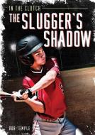 The Slugger's Shadow di Bob Temple edito da JOLLY FISH PR