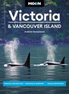 Moon Victoria & Vancouver Island: Coastal Recreation, Museums & Gardens, Whale-Watching di Andrew Hempstead edito da AVALON TRAVEL PUBL