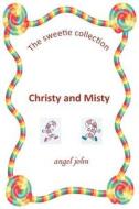 Christy and Misty di Angel John edito da New Generation Publishing