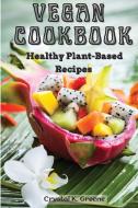 Vegan Cookbook di Crystal K. Greene edito da Utopia Publisher