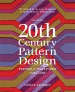 20th Century Pattern Design di Lesley Jackson edito da Octopus Publishing Group
