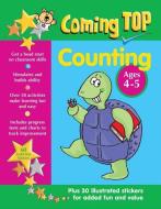 Coming Top Counting Ages 4-5: Get a Head Start on Classroom Skills - With Stickers! di Sarah Eason edito da ARMADILLO MUSIC