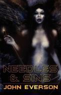 Needles & Sins di John Everson edito da Necro Publications