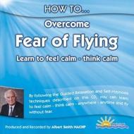 How To Overcome Fear Of Flying di Albert Smith edito da New Beginnings