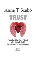 Trust di Anna T Szarbo edito da Arc Publications