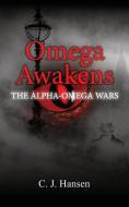 Omega Awakens di Hansen C. J. Hansen edito da Fisher King Publishing