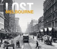 Lost Melbourne di Heather Chapman, Judith Stillman edito da Pavilion Books
