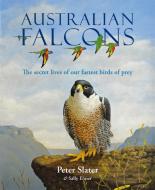 Australian Falcons di Peter Slater, Sally Elmer edito da NEW HOLLAND