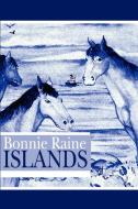 Islands di Bonnie Raine edito da LEGEND PR LTD