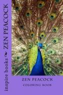 Zen Peacock: Coloring Book di Jns Designs Limited edito da Createspace Independent Publishing Platform