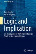 Logic and Implication di Carles Noguera, Petr Cintula edito da Springer International Publishing