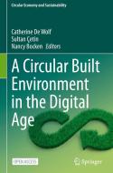 A Circular Built Environment in the Digital Age edito da Springer International Publishing