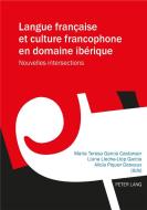 Langue française et culture francophone en domaine ibérique edito da Lang, Peter