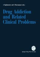 Drug Addiction and Related Clinical Problems edito da Springer Vienna