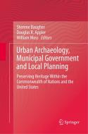 Urban Archaeology, Municipal Government and Local Planning edito da Springer International Publishing