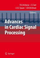 Advances in Cardiac Signal Processing di U. Rajendra Acharya edito da Springer Berlin Heidelberg